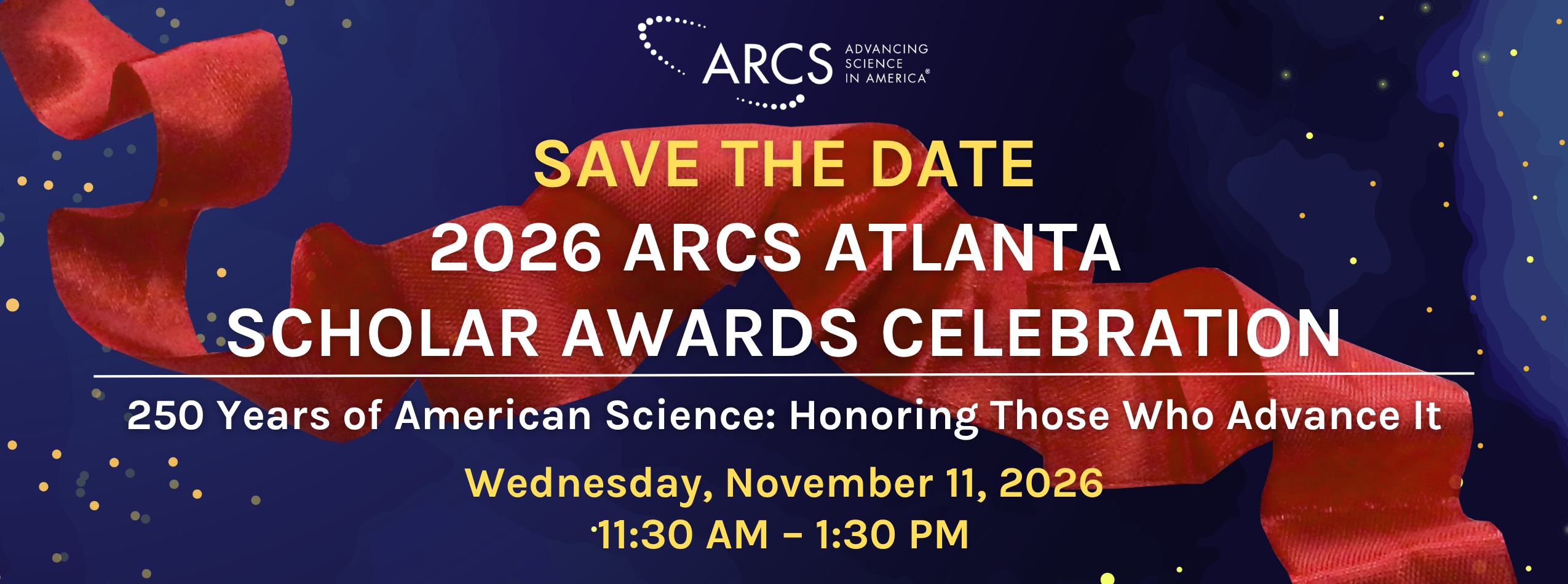 save the date: 2026 ARCS Atlanta Scholar Awards, November 11, 2026